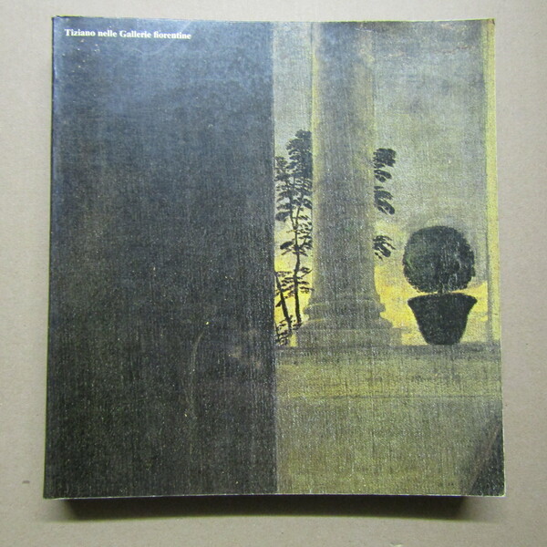 Tiziano nelle Gallerie fiorentine