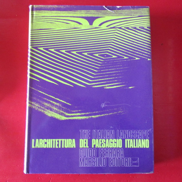 L'Architettura del paesaggio italiano / The italian landscape