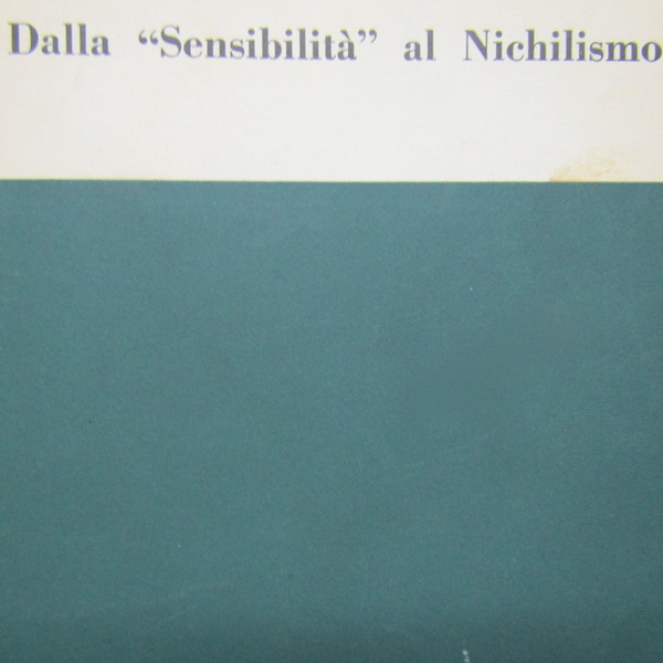 Dalla 'Sensibilità' al Nichilismo