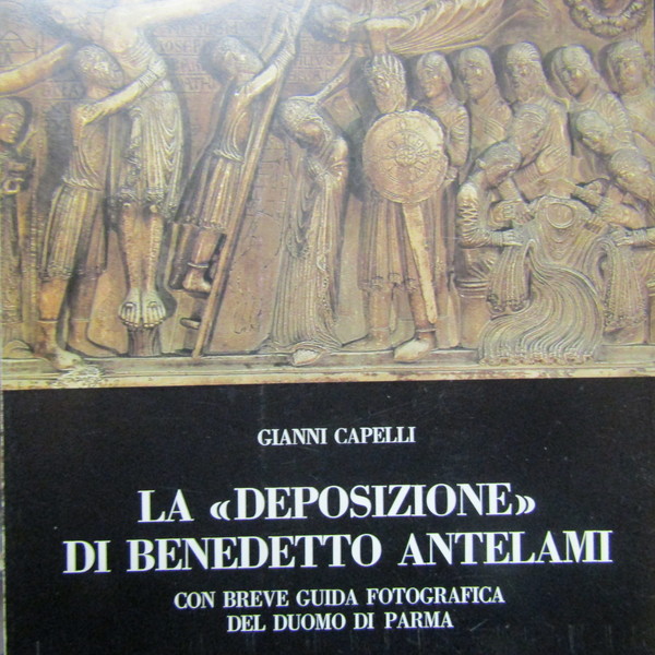 La 'Deposizione' di Benedetto Antelami