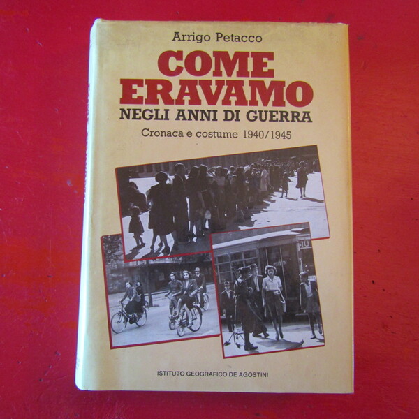 Come eravamo negli anni di guerra