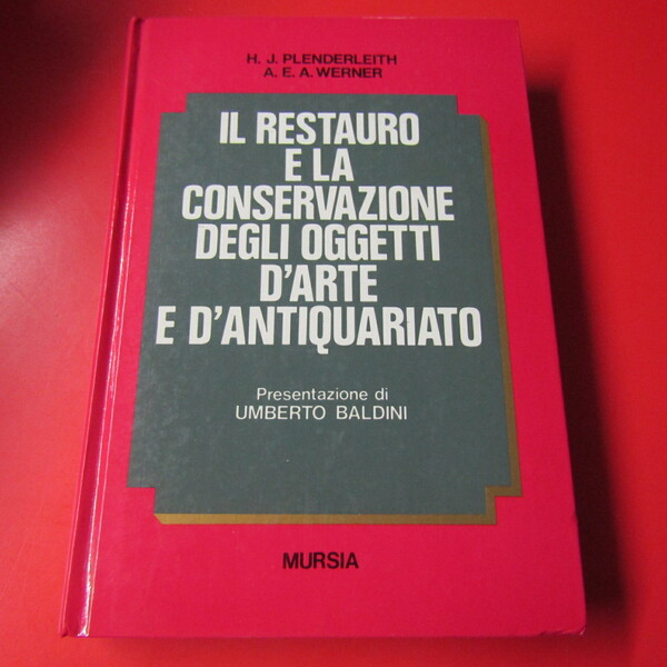 Il restauro e la conservazione degli oggetti d'arte e d'antiquariato