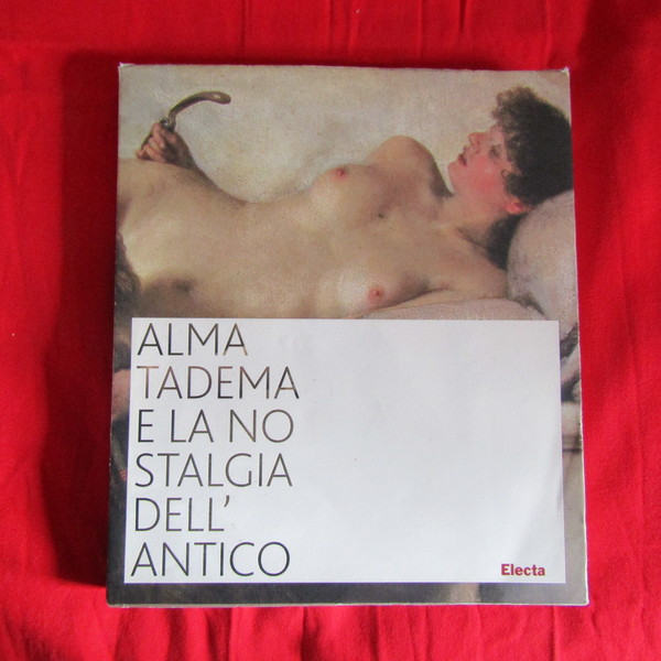 Alma-Tadema e la nostalgia dell'antico