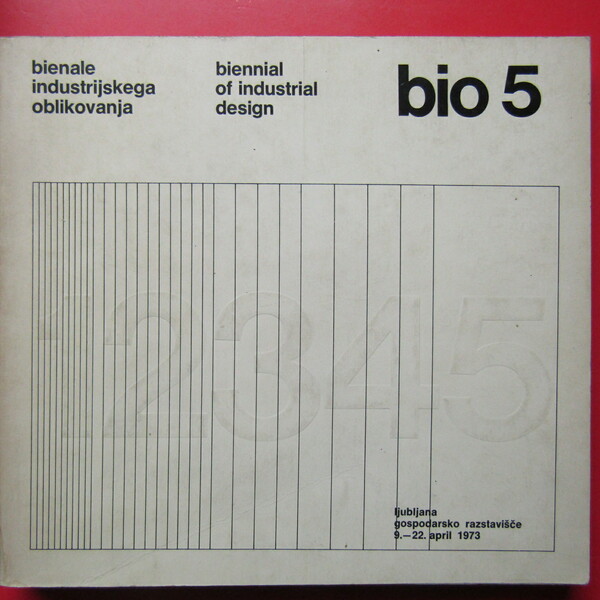 Bio 5 Biennial of Industrial Design / Bienale Industrijskega Oblikovanja