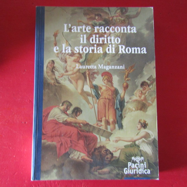 L'arte racconta il diritto e la storia di Roma