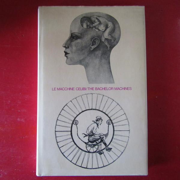 Le macchine celibi / The bachelor machines