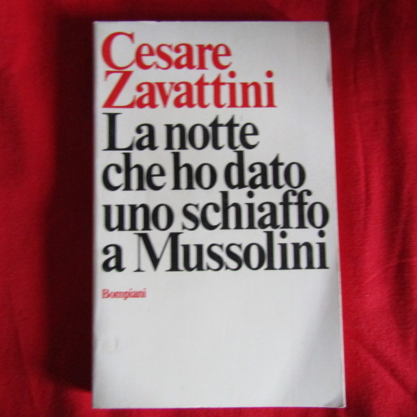 La notte che ho dato uno schiaffo a Mussolini