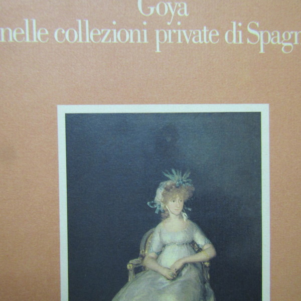 Goya nelle collezioni private di Spagna