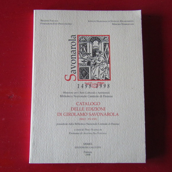 Catalogo delle edizioni di Girolamo Savonarola ( Secc. XV-XVI )