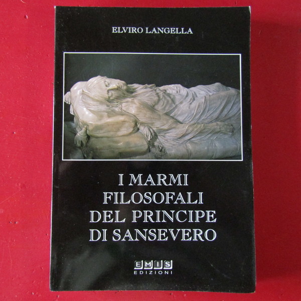 I marmi filosofali del Principe di Sansevero