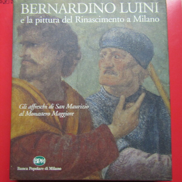Bernardino Luini e la pittura del Rinascimento a Milano