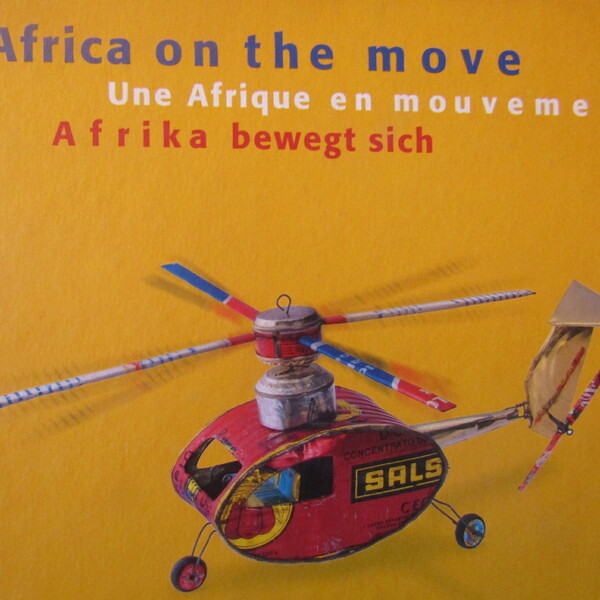 Africa on the move / Une Afrique en mouvement / …