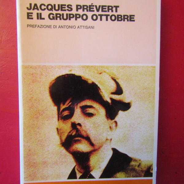 Jacques Prévert e il gruppo Ottobre