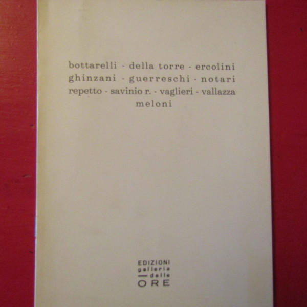 Bottarelli - Della Torre - Ercolini - Ghinzani - Guerreschi …