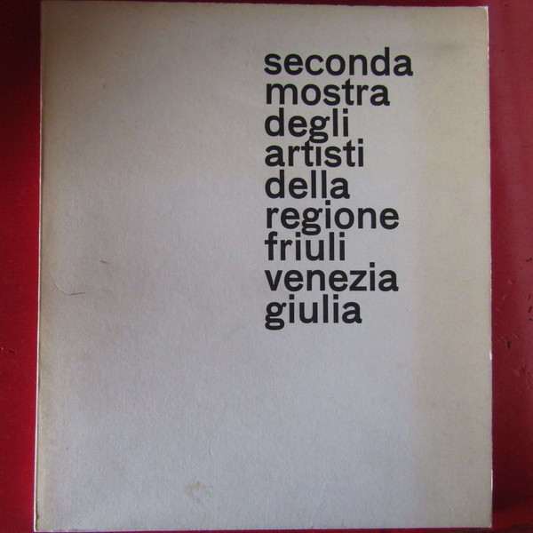 Seconda mostra degli artisti della regione Friuli Venezia Giulia