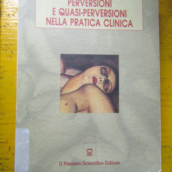 Perversioni e quasi-perversioni nella pratica clinica