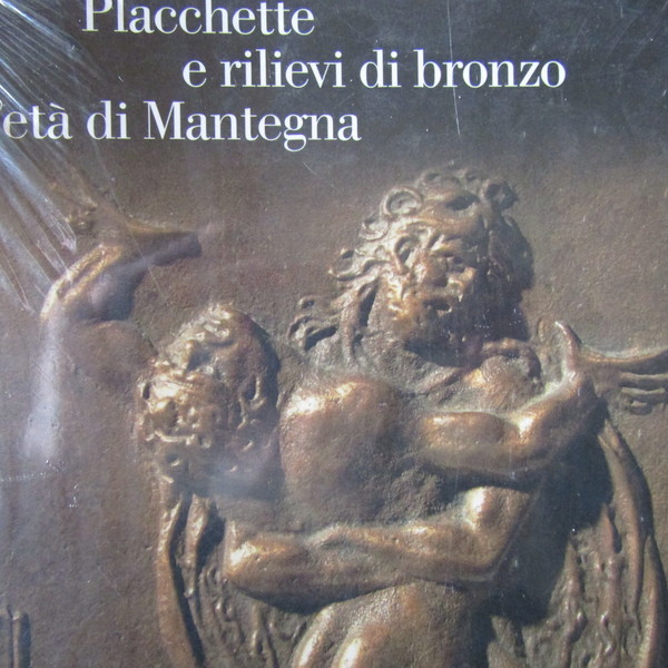Placchette e rilievi di bronzo nell'età del Mantegna