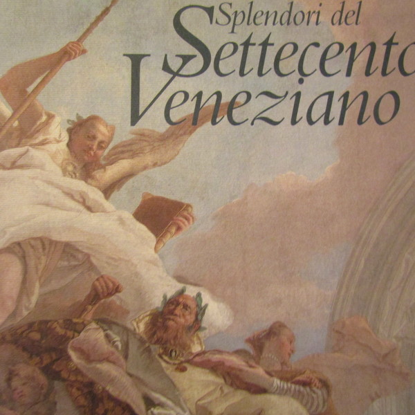 Splendori del Settecento Veneziano