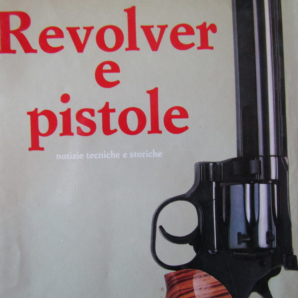 Revolver e Pistole Automatiche