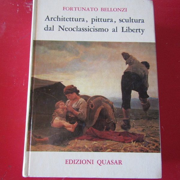 Architettura, Pittura, Scultura dal Neoclassicismo al Liberty