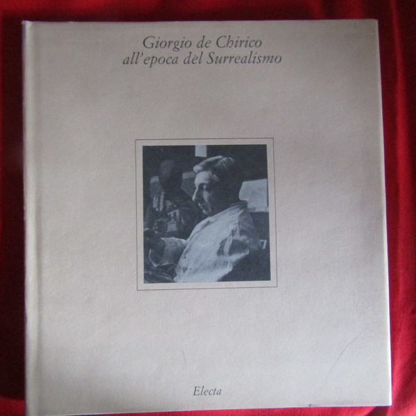 Giorgio De Chirico all'epoca del Surrealismo