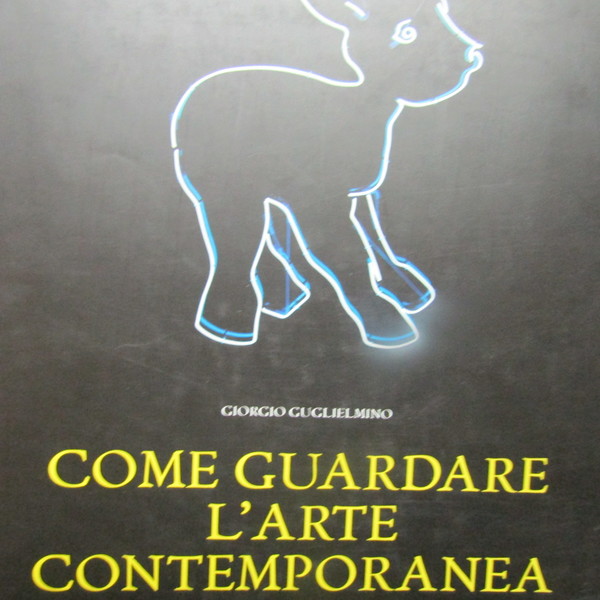 Come guardare l'arte contemporanea e vivere felici