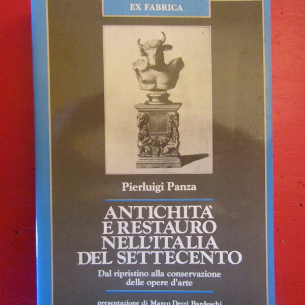 Antichità e restauro nell'Italia del settecento
