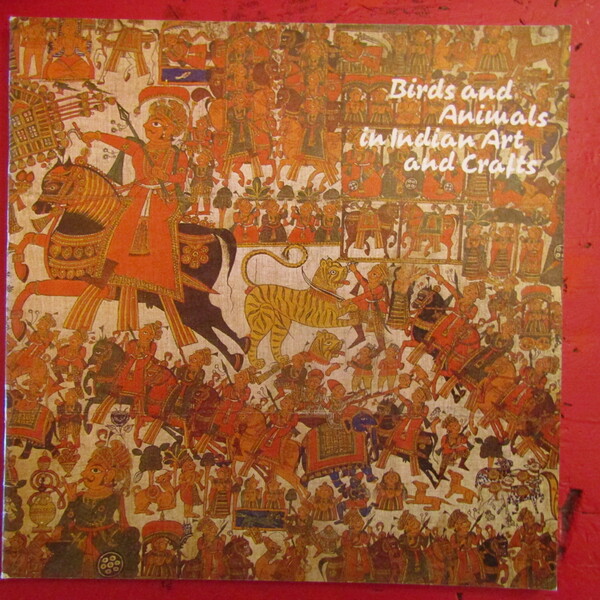 Birds and Animals in Indian Art and Crafts