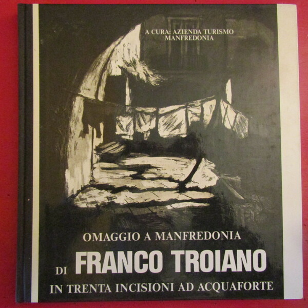 Omaggio a Manfredonia di Franco Troiano