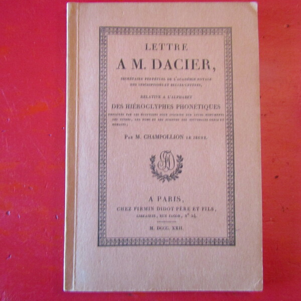 Lettre a M. Dacier Secrètaire perpètuel de l'Acadèmie Royale des …