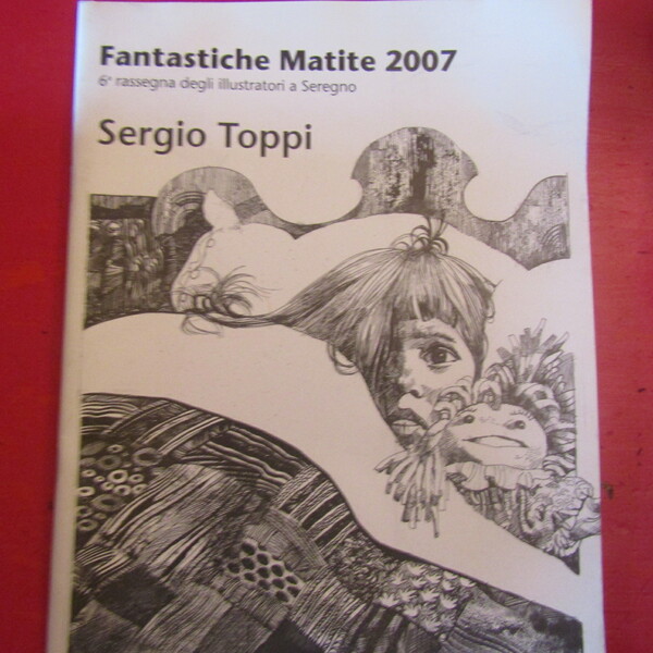 Fantastiche Matite 2007 6° Rassegna degli Illustratori a Seregno