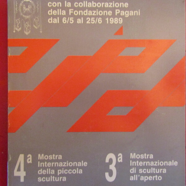 4 Mostra IInternazionale della Piccola Scultura - 3 Mostra Internazionale …