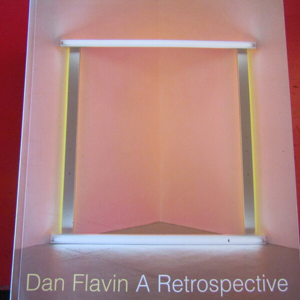 Dan Flavin A Retrospective