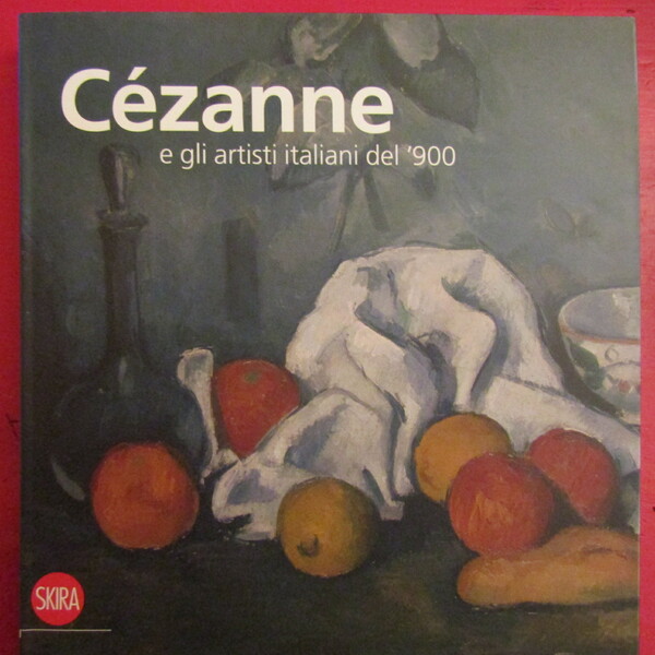 Cèzanne e gli artisti italiani del '900