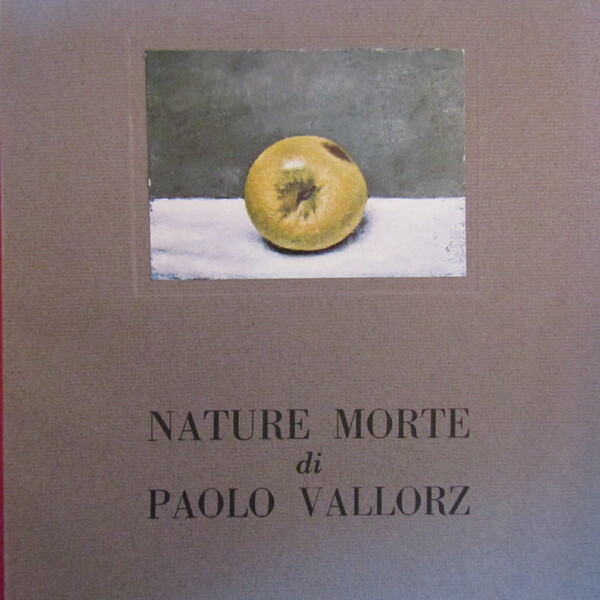 Nature morte di Paolo Vallorz