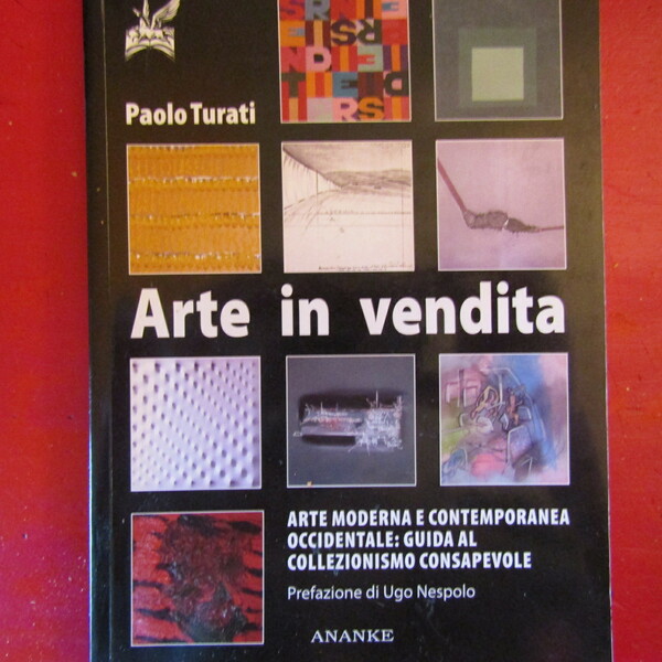 Arte Moderna e Contemporanea Occidentale guida al collezionismo consapevole