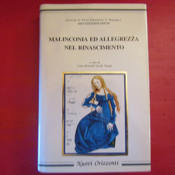 Malinconia ed allegrezza nel Rinascimento