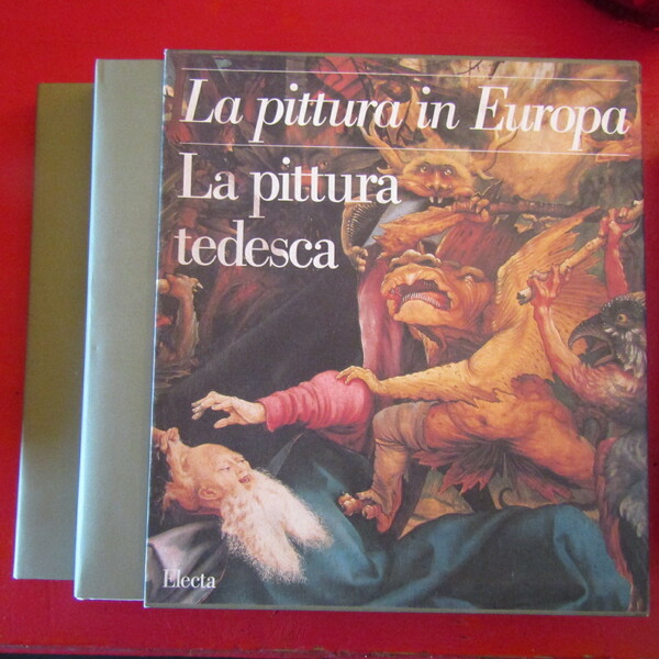 La Pittura in Europa - La Pittura Tedesca