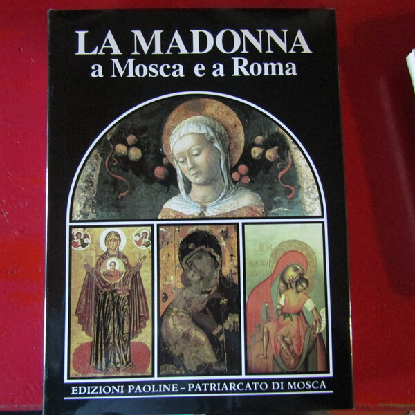La Madonna a Mosca e a Roma