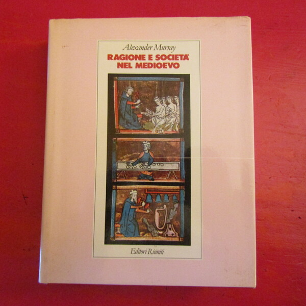 Ragione e società nel Medioevo