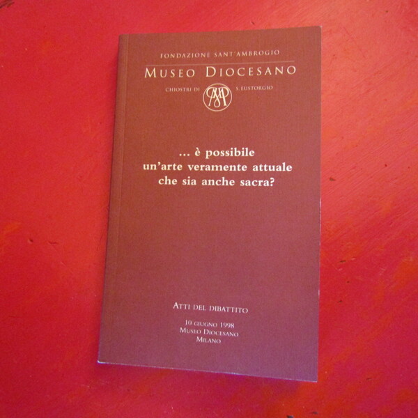 .è possibile un'arte veramente attuale che sia anche sacra?
