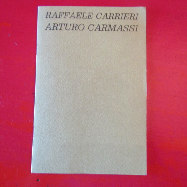 Raffaele Carrieri - Arturo Carmassi