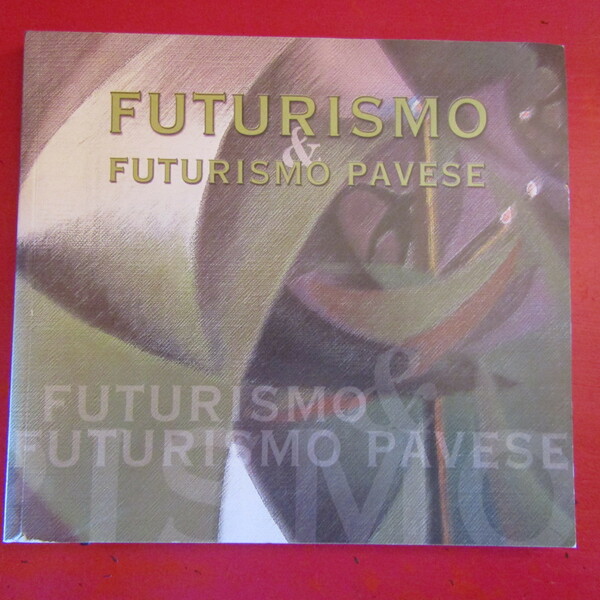 Futurismo & Futurismo Pavese