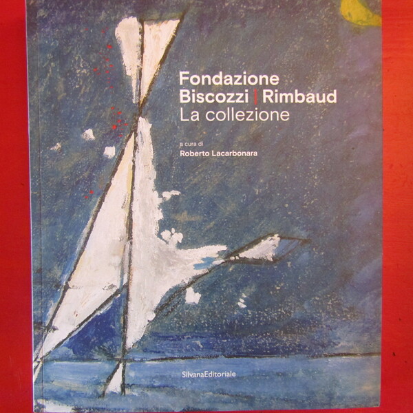 Fondazione Biscozzi / Rimbaud