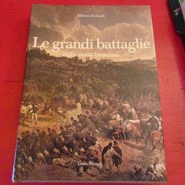 Le grandi battaglie della storia bresciana
