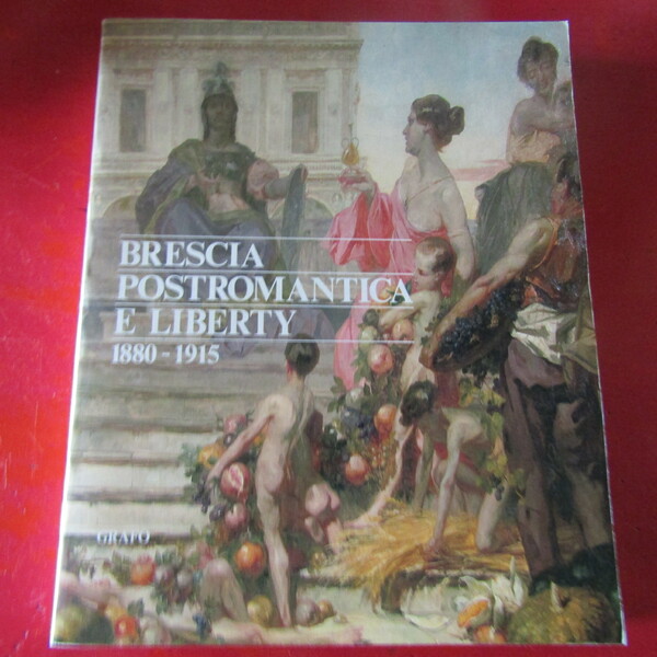 Brescia Postromantica e Liberty
