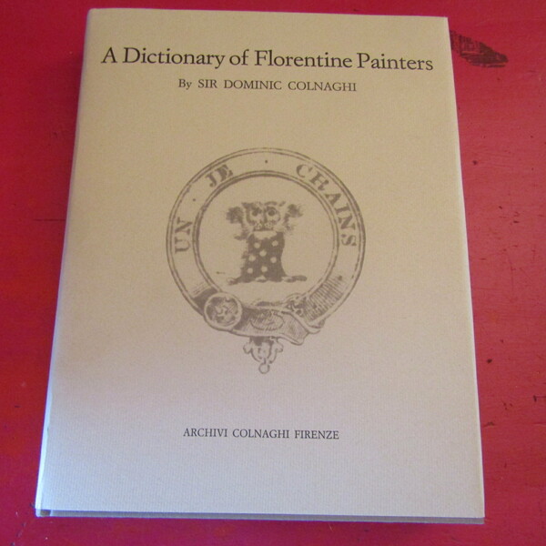 A Dictionary of Florentine Painters