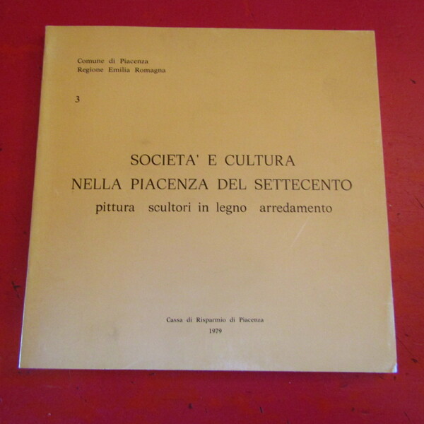 Società e Cultura nella Piacenza del Settecento