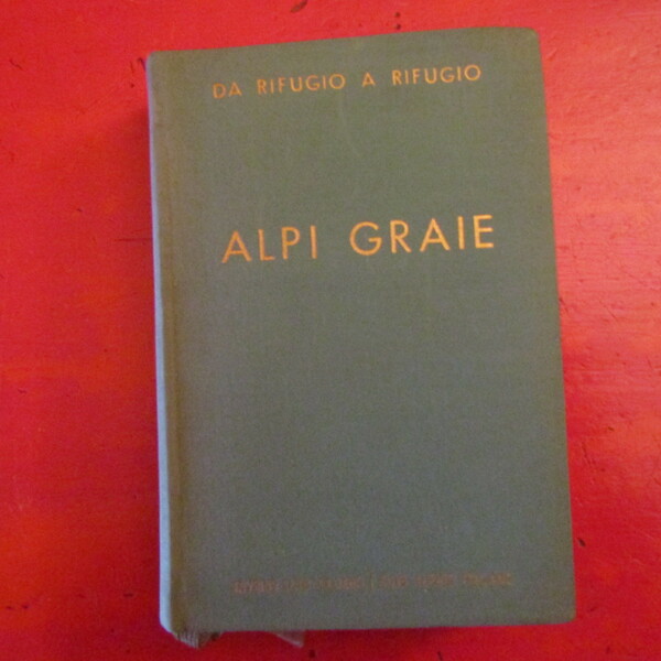Da rifugio a rifugio Alpi Graie