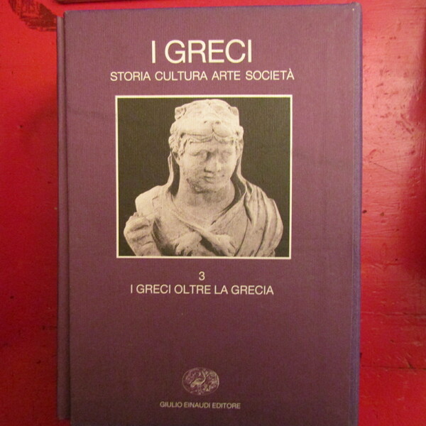 I Greci Storia Cultura Arte Società